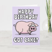 Niedlich rosa Hof Schwein. Got Kuchen? Yummy Birth Karte (Vorderseite)