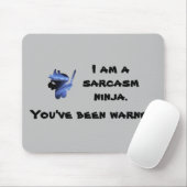 Niedlich Sarcasm Ninja Quote Mousepad (Mit Mouse)