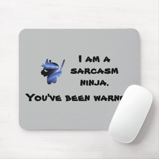 Niedlich Sarcasm Ninja Quote Mousepad (Mit Mouse)