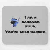 Niedlich Sarcasm Ninja Quote Mousepad (Vorne)