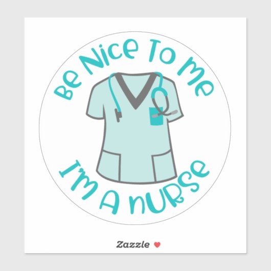 Niedlich Sei nett zu mir, ich bin ein Nurse Decal Aufkleber (Blatt)