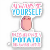 Niedlich Seien Sie immer selber, es sei denn, Sie  Aufkleber (Vorderseite)