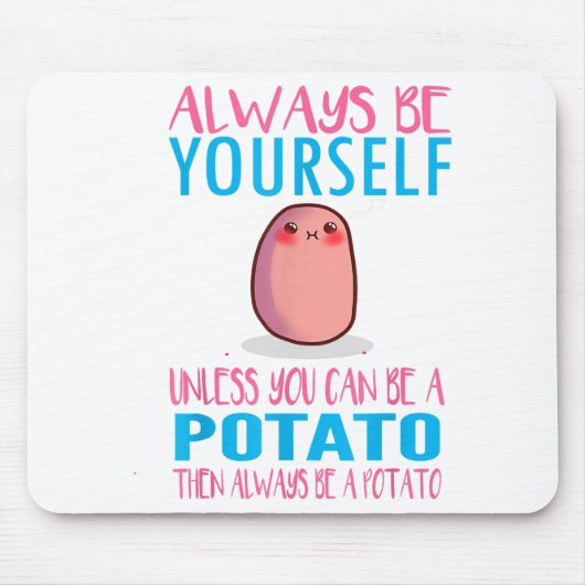 Niedlich Seien Sie immer selber, es sei denn, Sie  Mousepad (Vorne)