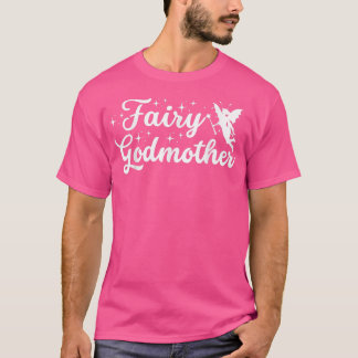 Niedlich sein, ihre Märchenmutter zu sein a Funny  T-Shirt