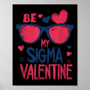 Niedlich sein meine Sigma Valentine Rizz Herztag K Poster