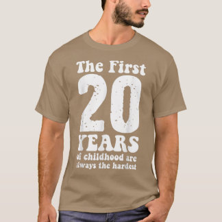 niedlich sind die ersten 20 Jahre der Kindheit imm T-Shirt