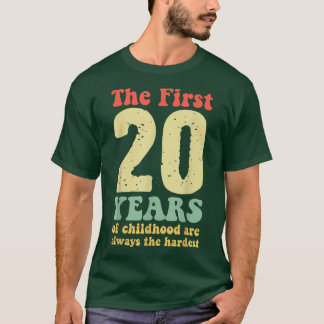 niedlich sind die ersten 20 Jahre der Kindheit imm T-Shirt