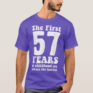 niedlich sind die ersten 57 Jahre der Kindheit imm T-Shirt