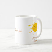 Niedlich sind Sie mein Sonnenscheinangebot Kaffeetasse (VorderseiteRechts)