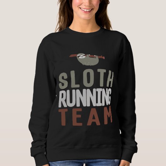 Niedlich Sloth Running Team Slothlike Runners Joke Sweatshirt (Vorderseite)