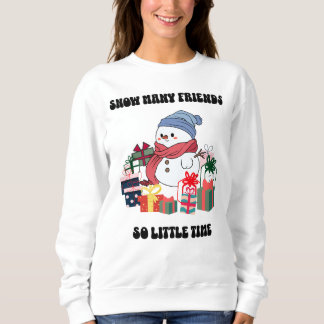 Niedlich Snowman Sweatshirt: "Snow Many Friends" Sweatshirt