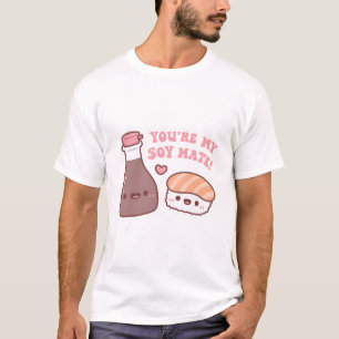 Niedlich Sojasauce und Sushi Du bist meine Sojamap T-Shirt