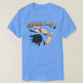 Niedlich Spare Me Bowling Button Bowler T-Shirt (Design vorne)