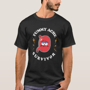 Niedlich Stomach Ache Survivor T-Shirt