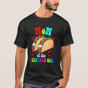 Niedlich Tacos Mama Birthday Girl Sweet Family Tac T-Shirt
