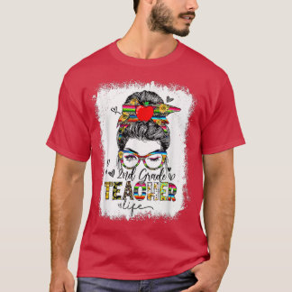 Niedlich Teacher Life Messy Bun 2. Klasse Zurück T T-Shirt