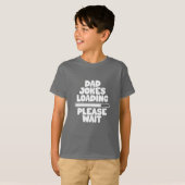 Niedlich Text Design Vater Join Loading Bitte wart T-Shirt (Vorne ganz)