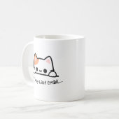 Niedlich Trendy Pursuit Meine letzte E-Mail-Kaffee Kaffeetasse (Vorderseite Links)