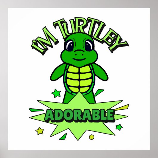 Niedlich Turtle Funny Zitat Turtley Adorable Poster (Vorne)