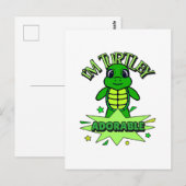 Niedlich Turtle Funny Zitat Turtley Adorable Postkarte (Vorne/Hinten)