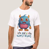 Niedlich und etwas monströs T-Shirt (Vorderseite)