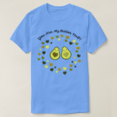 Niedlich und lustig Sie sind mein Butter Halbe Avo T-Shirt (Design vorne)