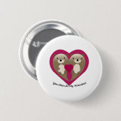 Niedlich und lustig Sie werden mein Valentine sein Button (Vorne & Hinten)