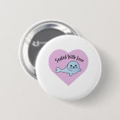 Niedlich versiegelt mit Liebe Button (Vorne & Hinten)