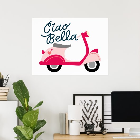 Niedlich Vespa Scooter Ciao Bella Poster (Heimbüro)