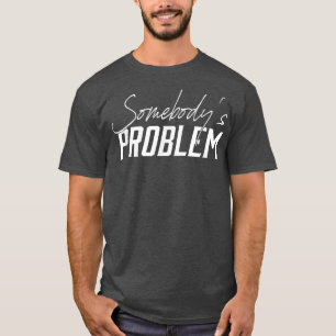 Niedlich Wallen Merch Somebodys Problem Outfit T-Shirt