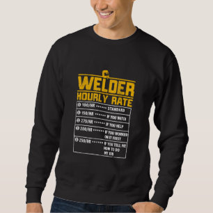 Niedlich Welder Funny Hourrate Geschenk für Wel Sweatshirt