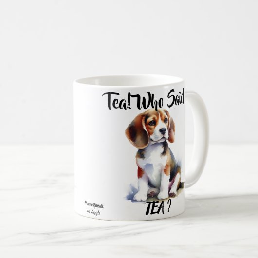 Niedlich'' Wer sagte Tee'' Browns Beagle Kaffeetasse (VorderseiteRechts)