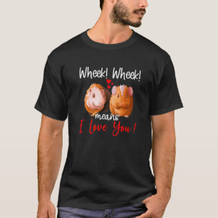 Niedlich Wheek bedeutet Guinea Pig Pet Besitzer T-Shirt