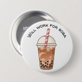 Niedlich wird für Boba arbeiten Lustiger Boba-Teel Button (Vorne & Hinten)