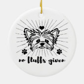 Niedlich Yorkshire Terrier No Fluffs angesichts Me Keramik Ornament (Hinten)