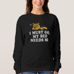 Niedlich Yorkshire Terrier Yorkie Dog Ich muss mei Sweatshirt