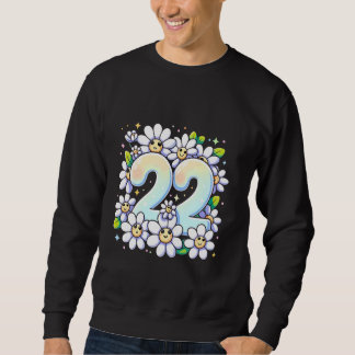 Niedliche 22. Geburtstagsparty Daisy Joyful Floral Sweatshirt
