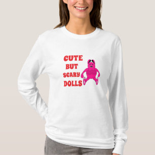 Niedliche, aber beängstigende Puppen T-Shirt
