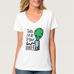 Niedliche Alien sarcasm Zitat - Bring mich zu dein T-Shirt