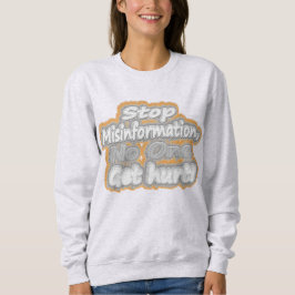 Niedliche Artwork über "Stopp Misinformation". Kau Sweatshirt