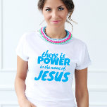 Niedliche Blu-Script Jesus-Schrift T-Shirt<br><div class="desc">Es gibt Power im Namen Jesu T - Shirt</div>