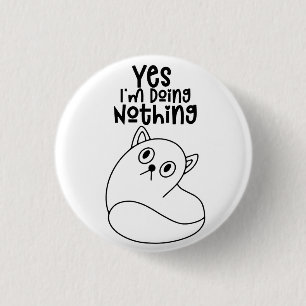 Niedliche Cat Line Zeichnend Ja, ich tue nichts Button
