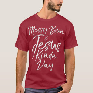 Niedliche Christliche Mama Geschenk Womens Messy B T-Shirt