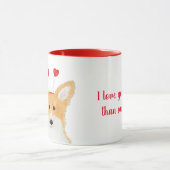 Niedliche Corgi 'I Liebe you more than sauss' rote Tasse (Zentrum)