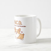 Niedliche Corgi Obsessive Corgi-Störung Funny Kaffeetasse (VorderseiteRechts)