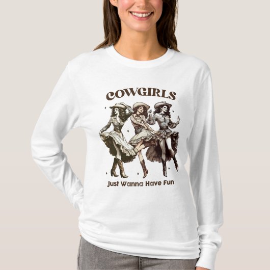 Niedliche Cowgirls gewollt, um Spaß zu haben, Coun T-Shirt (Vorderseite)