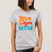 Niedliche Design Text-Liebe Mama mit Herz T-Shirt (Vorderseite)