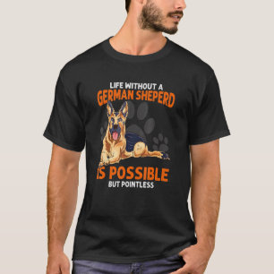 Niedliche deutsche Schäferhundebesitzerin T-Shirt