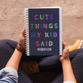 Niedliche Dinge, die mein Kind sagte | INDIVIDUELL Notizblock