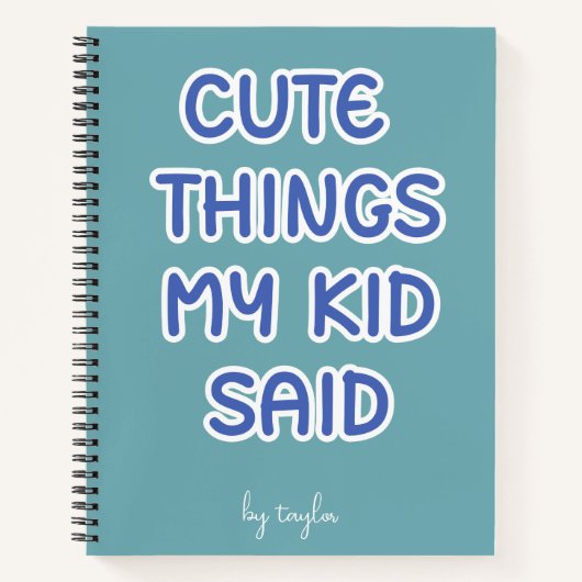 Niedliche Dinge, die mein Kind sagte Notizblock (Vorderseite)